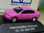 1/87 Rietze Opel Vectra pink Intermodellbau Dortmund 2007 SONDERPREIS 6,66 €